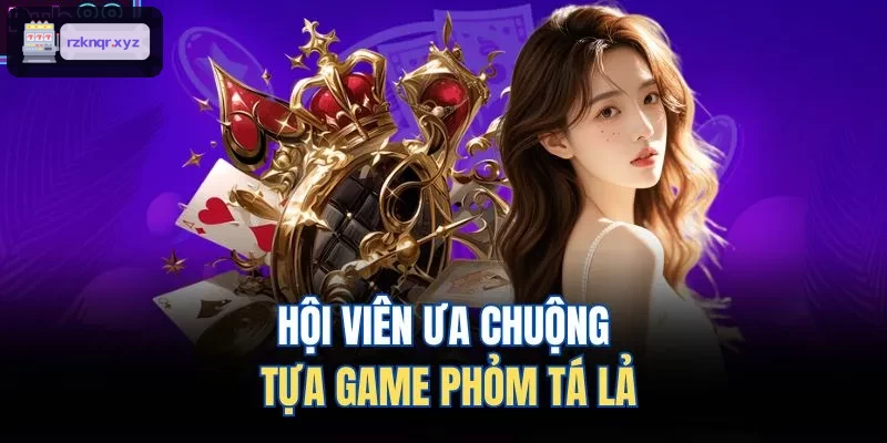 Người chơi hứng thú với trò chơi phỏm tá lả