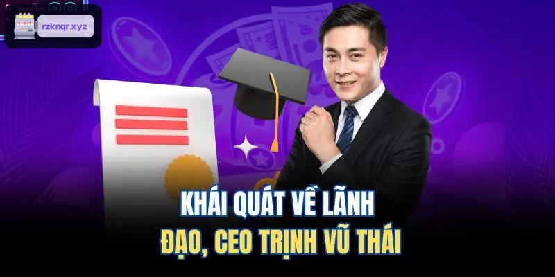 Khái quát về lãnh đạo, CEO Đỗ Thành Lâm
