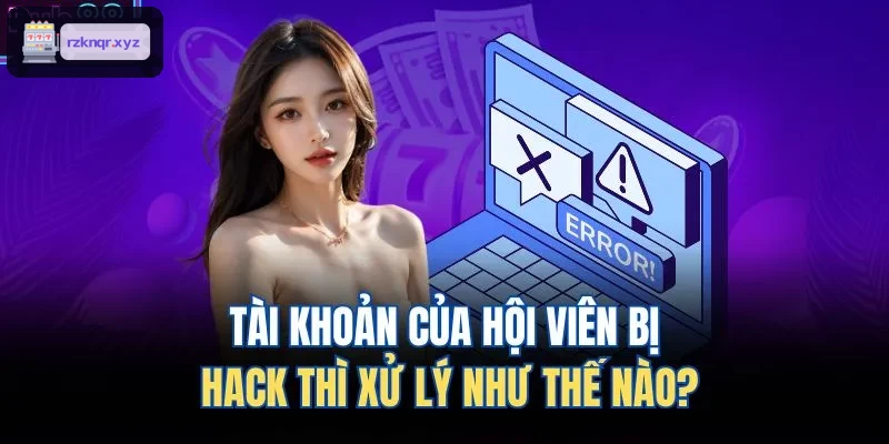 Cách xử lý tài khoản bị xâm nhập ở XENG88